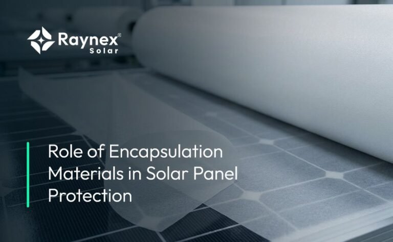 The Role of Encapsulation Materials in Solar Panel Protection